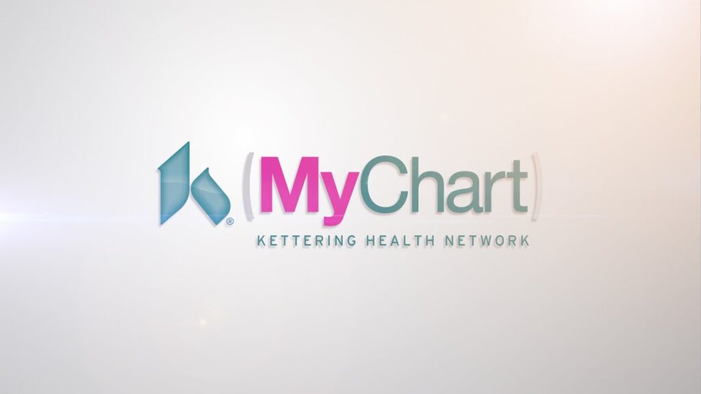 The Benefits of MyChart Kettering Health Network Unlocking a World of