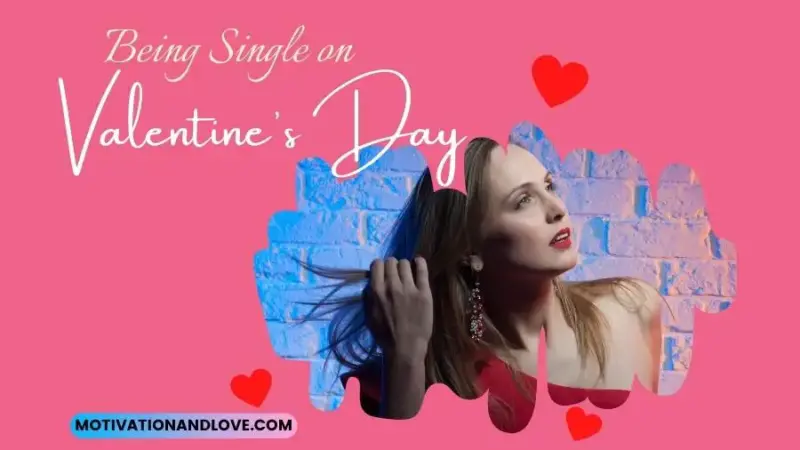 Single on Valentine’s Day Quotes: Celebrating Love in All Forms