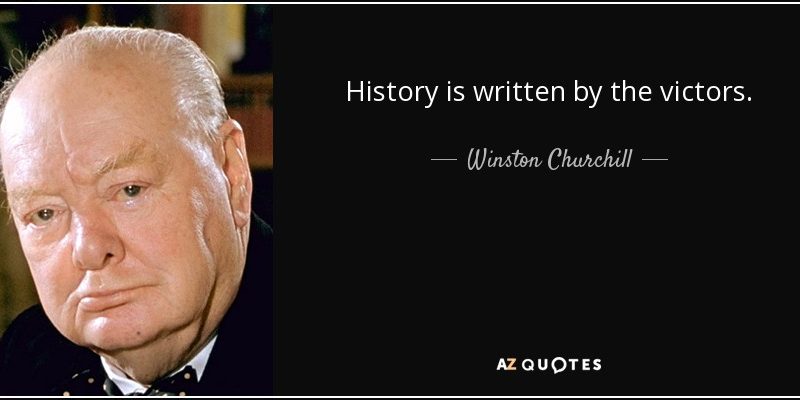 History Is Written By Victors