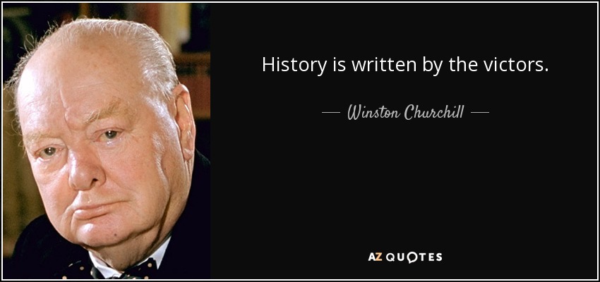 History Is Written By Victors