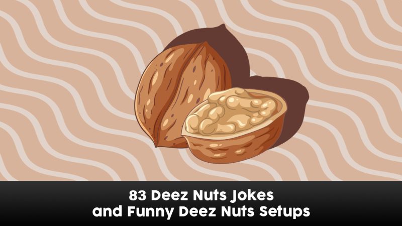 Jokes Deez Nuts