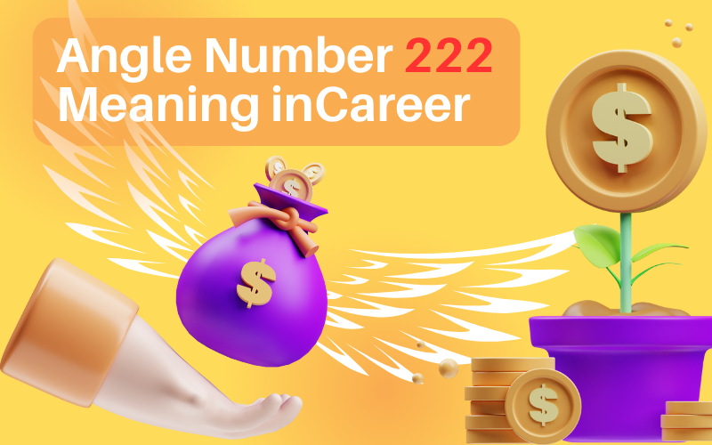 222 Angel Number Meaning in Career