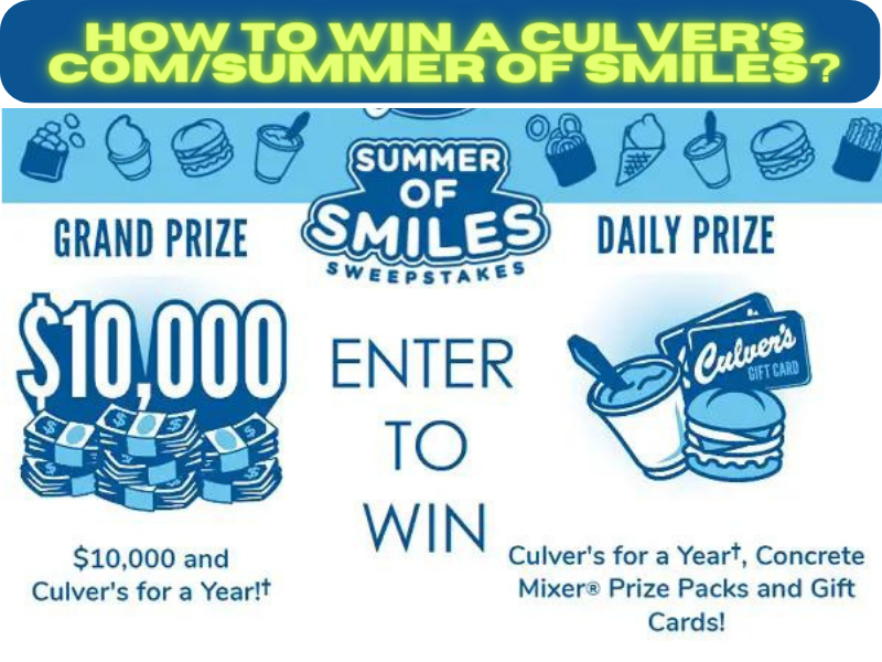 Culvers.Com/Summerofsmiles Enter Code