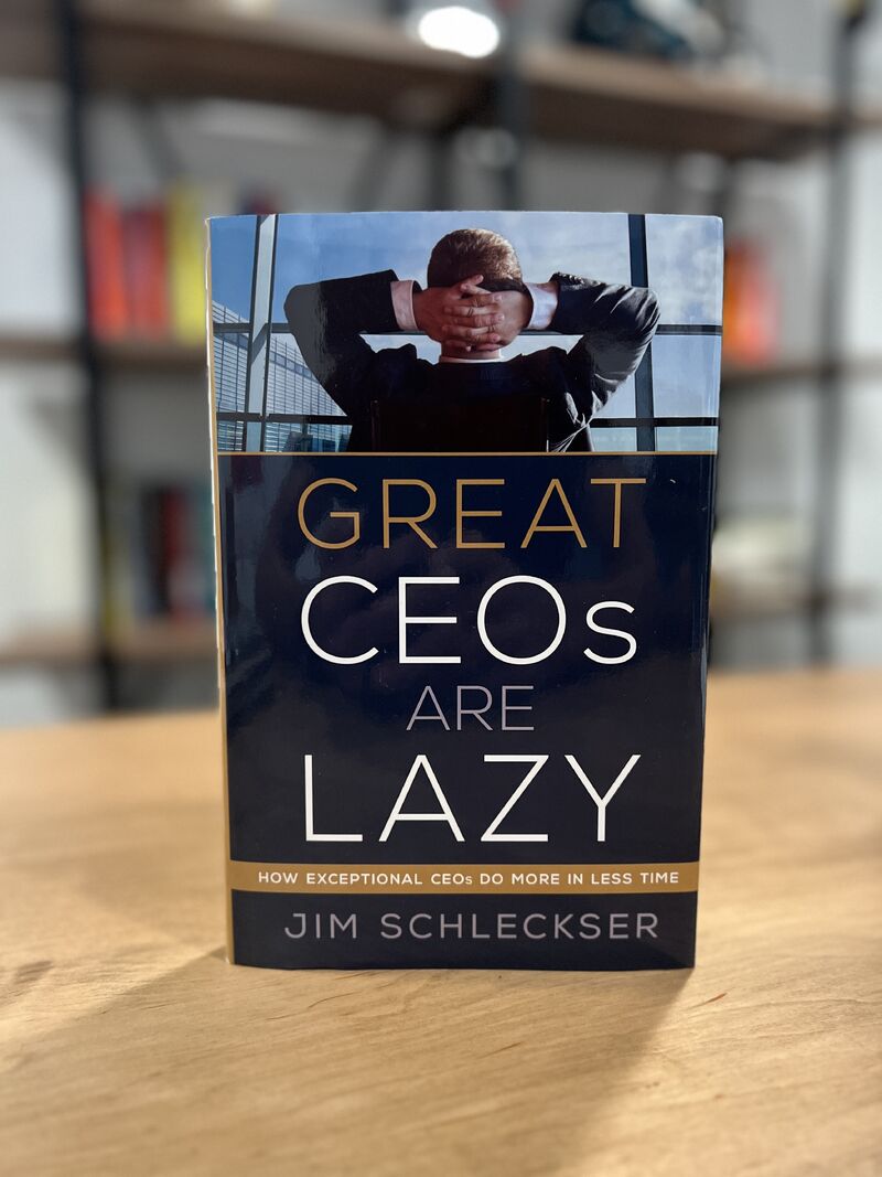 Great Ceos Are Lazy