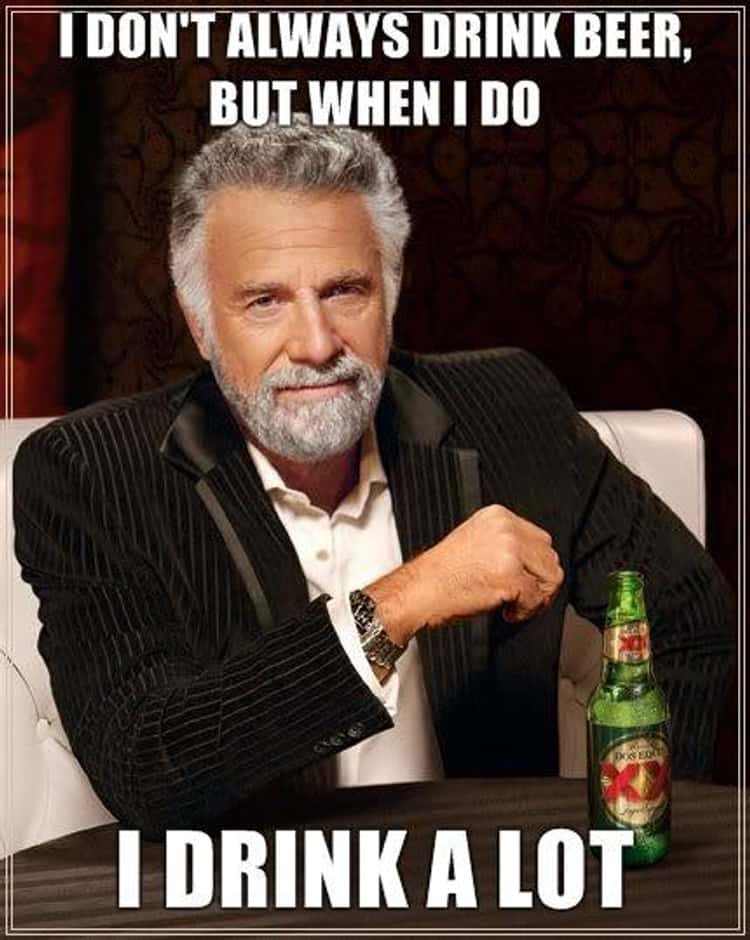 Most interesting Man in the World Quotes